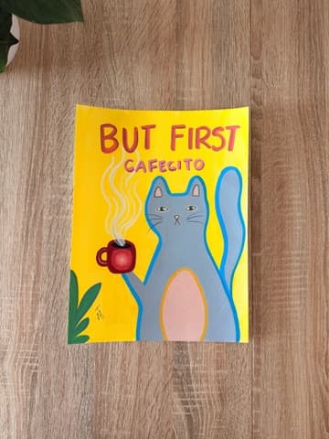 Artwork: But first cafecito. Figurative. 2026. New.